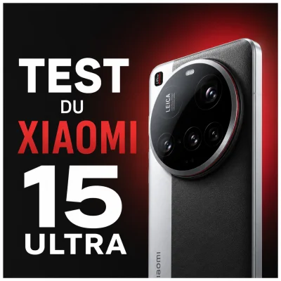 Test du Xiaomi 15 Ultra : le meilleur photo Android vaut-il 1 499 € ?