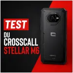 Test du Crosscall Stellar M6 : le baroudeur français vaut-il son prix ?