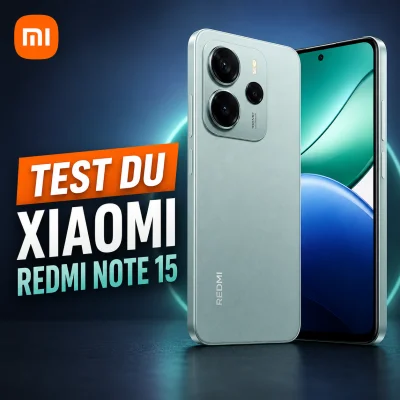 Test du Xiaomi Redmi Note 15 : le milieu de gamme accessible qui tient ses promesses ?