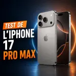 Test de l'iPhone 17 Pro Max : le meilleur iPhone, mais pas la meilleure affaire