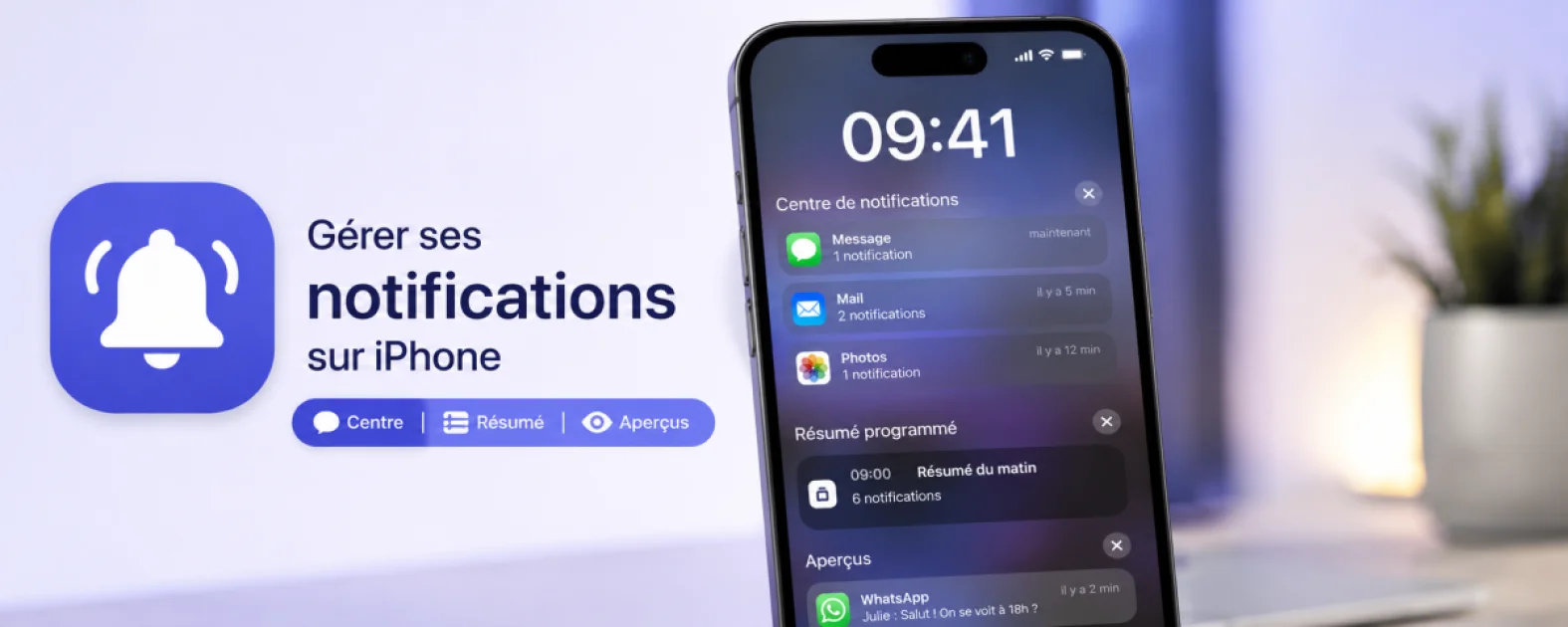 Gérer ses notifications sur iPhone : Centre, Résumé et aperçus