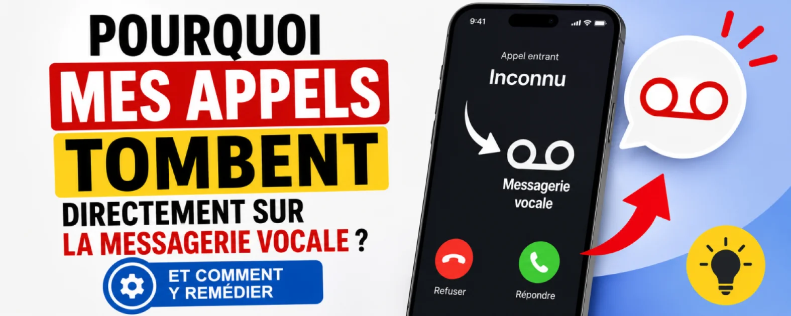 Pourquoi mes appels tombent directement sur la messagerie vocale (et comment y remédier)