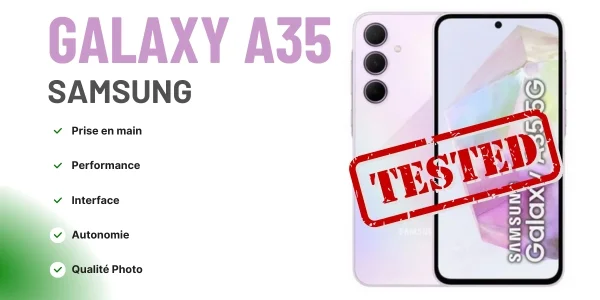 Test du smartphone Samsung Galaxy A35 : Un choix solide à un prix raisonnable